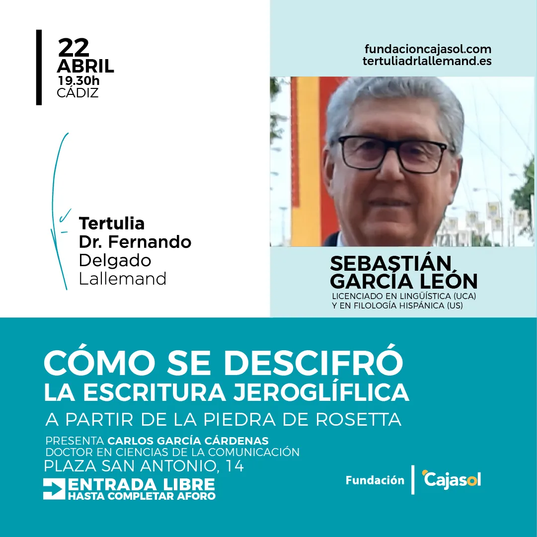 How Hieroglyphic Writing Was Deciphered. Tertulia Dr. Fernando Delgado Lallemand