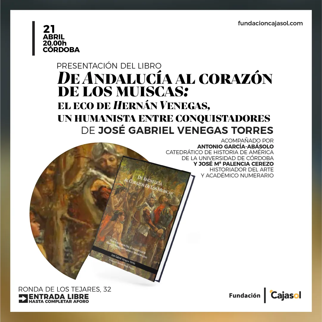 From Andalusia to the Heart of the Muiscas: the Echo of Hernán Venegas, a Humanist Among Conquerors