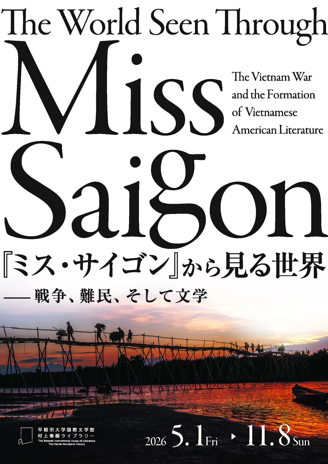 The World Seen Through Miss Saigon— The Vietnam War and the Formation of Vietnamese American Literature