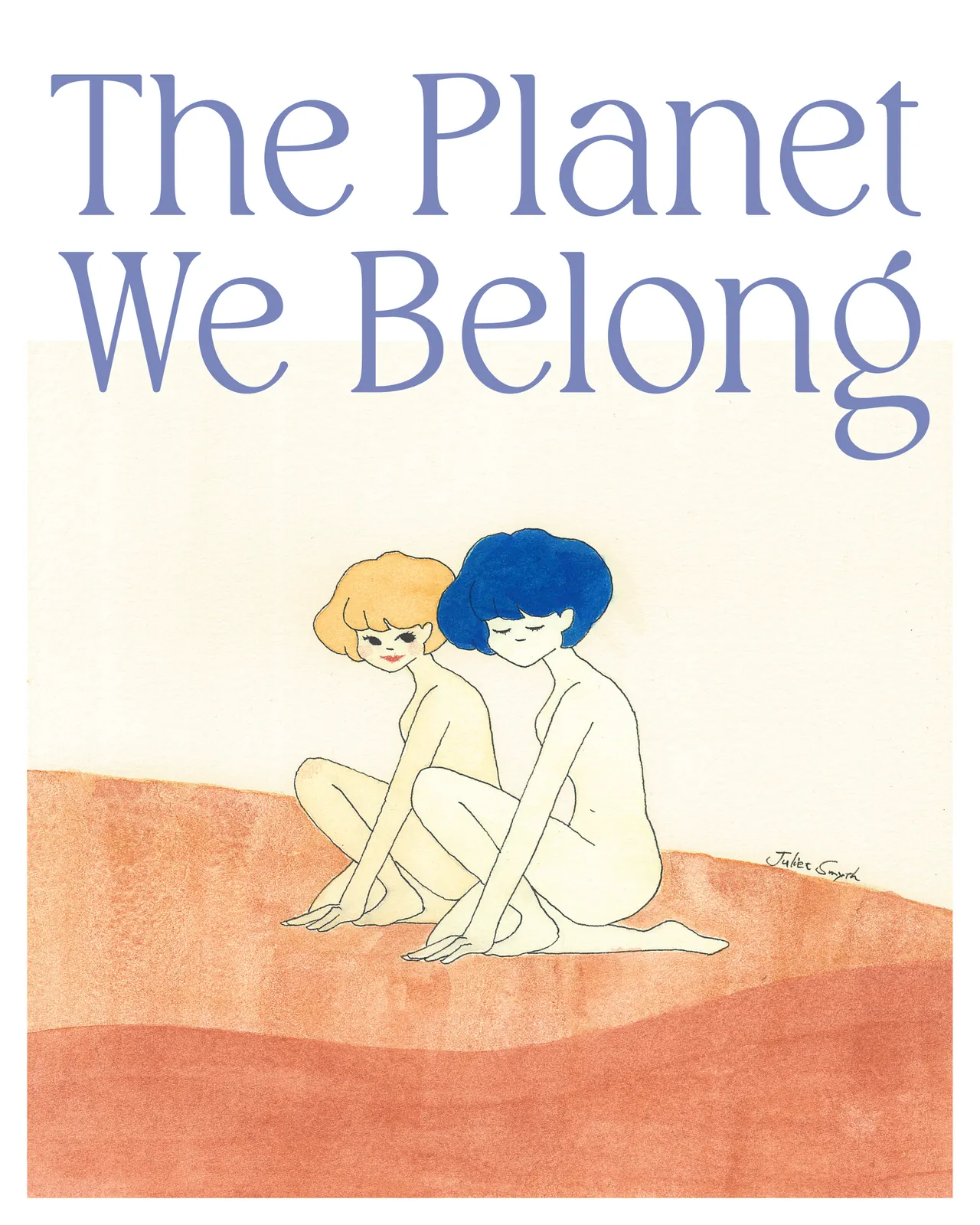 Juliet Smyth "The Planet We Belong"